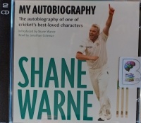 Shane Warne - My Autobiography written by Shane Warne performed by Jonathan Coleman on Audio CD (Abridged)